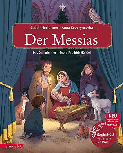 Der Messias (Das musikalische Bilderbuch mit CD und zum Streamen): Das Oratorium von Georg Friedrich Händel Teil I